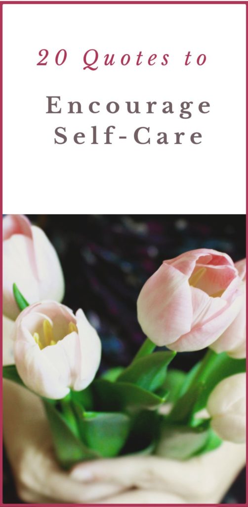 20 Quotes To Encourage Self-care